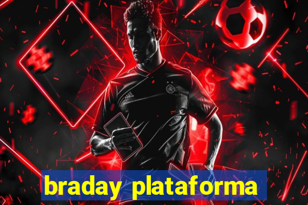 braday plataforma